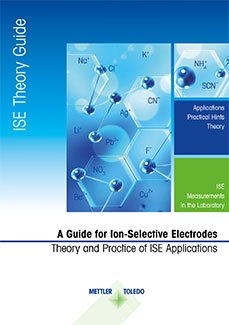 Ion Selective Electrode Guide – Theory and Practice