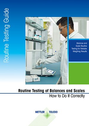 Routine Testing of Laboratory Balances Routine Testing of Laboratory Balances