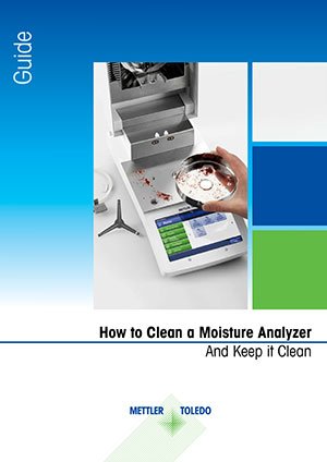 Guide to Moisture Analyzer Cleaning Guide to Moisture Analyzer Cleaning